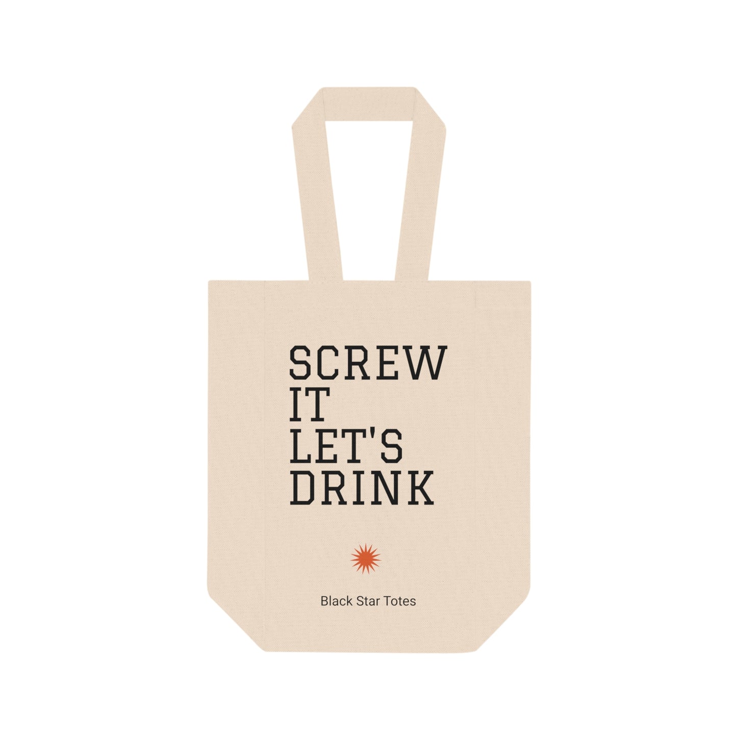 SCREW IT LET'S DRINK Double Wine Tote Bag