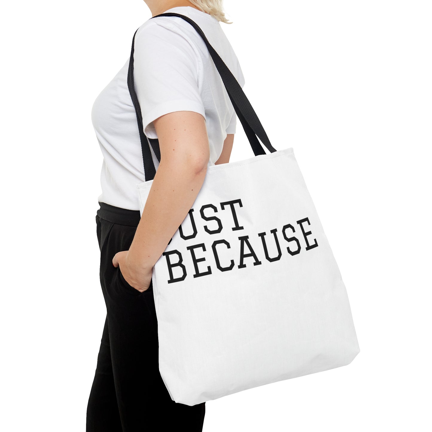 JUST BECAUSE JUMBO TOTE